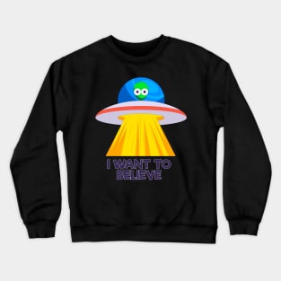 I want to believe-ufo Crewneck Sweatshirt